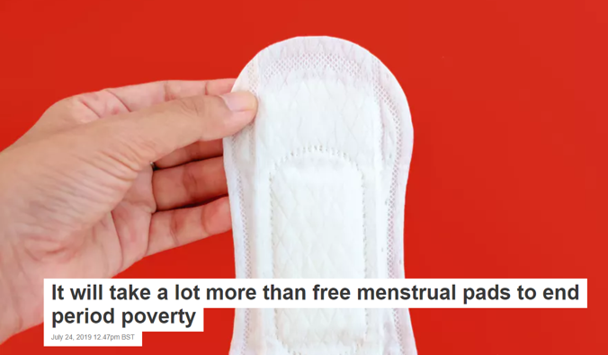 It will take a lot more than free menstrual pads to end period poverty